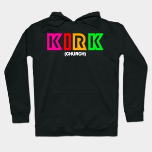 Kirk - Church Hoodie